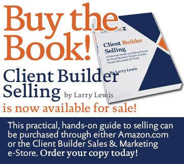 Buy This Book! Client Builder Selling by Larry Lewis