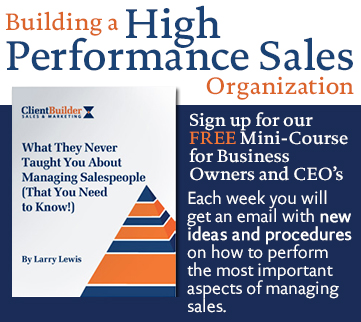 FREE Mini-Course on “How to Build a High Performance Sales Organization.”